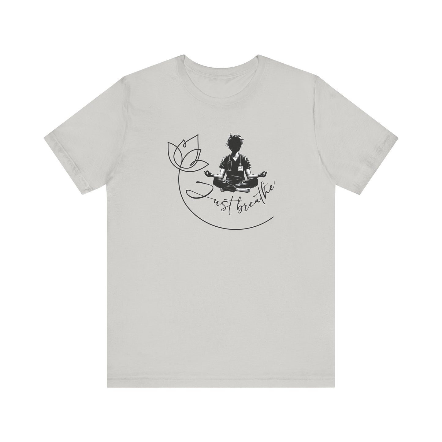 Just Breathe -  Male Nurse yoga pose - Unisex Jersey Short Sleeve Tee