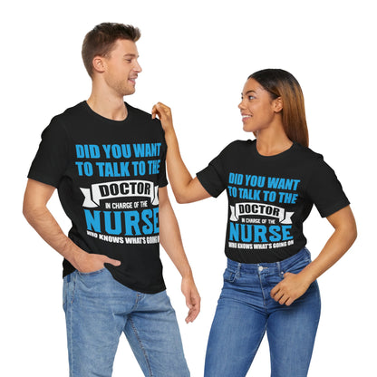 Did you want to talk to the doctor - Unisex Jersey Short Sleeve Tee - Nurse