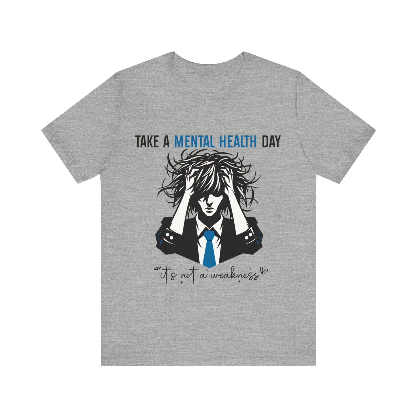 Take a Mental Health Day - Unisex Jersey Short Sleeve Tee