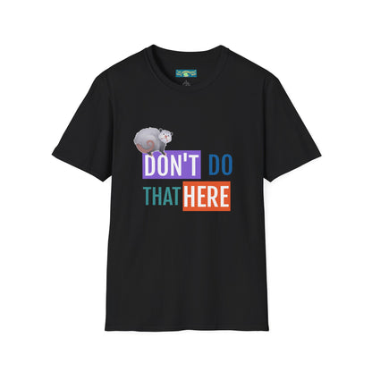 BP Creations - Funny Unisex Softstyle T-Shirt - 'Don't Do That Here' Opossum Tee