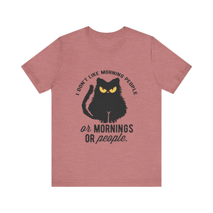 I don't like morning people - Cat - Jersey Short Sleeve Tee