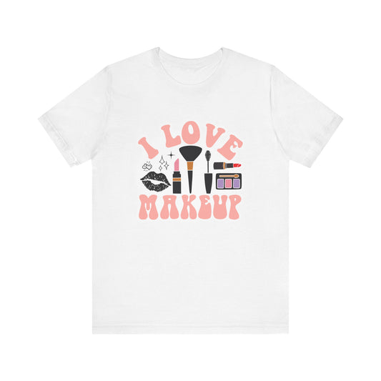 I love makeup - Unisex Jersey Short Sleeve Tee - Cosmetology