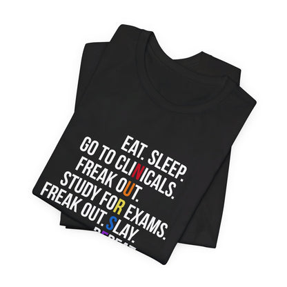 "Eat, sleep, go to clinicals..." - Nursing Student - Unisex Jersey Short Sleeve Tee