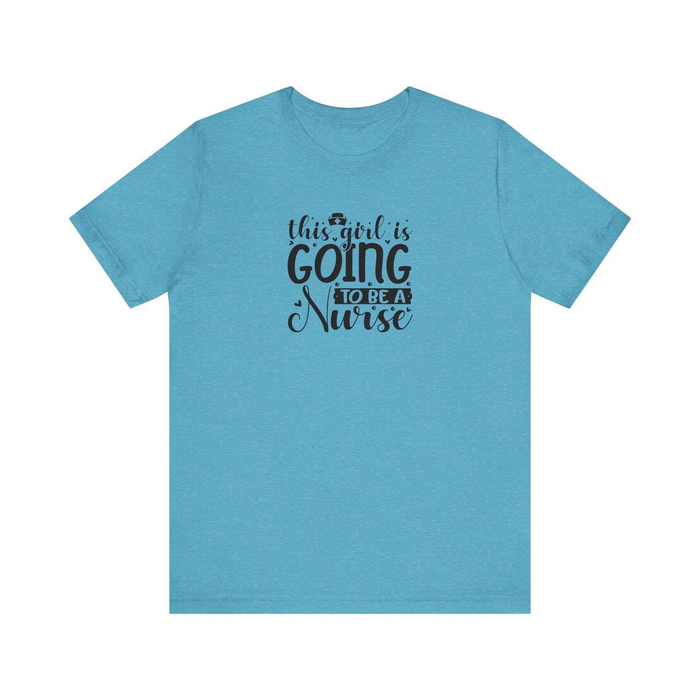 This girl is going to be a nurse - Unisex Jersey Short Sleeve Tee - Nurse