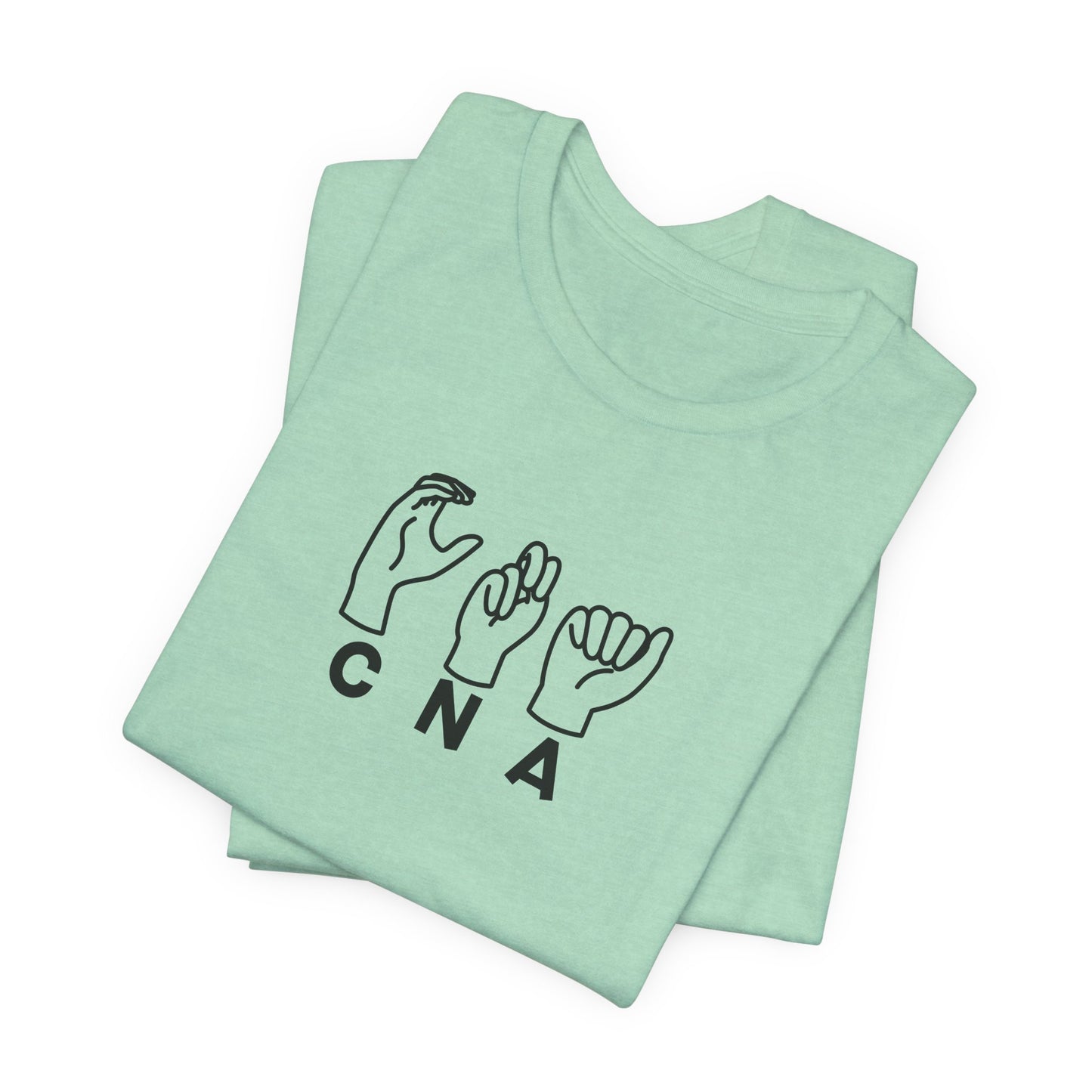 Sign Language "CNA" - Unisex Jersey Short Sleeve Tee - CNA