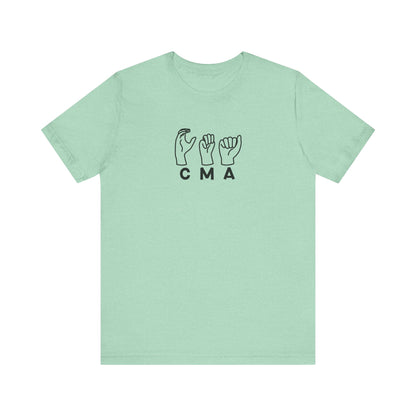 Sign Language "CMA" - Unisex Jersey Short Sleeve Tee - Medical Assistant