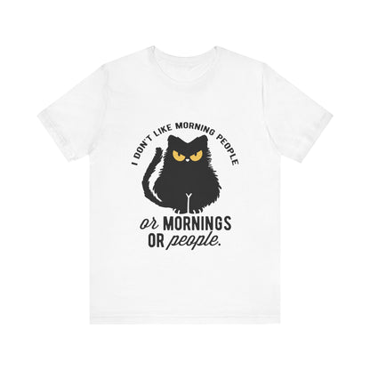 I don't like morning people - Cat - Jersey Short Sleeve Tee