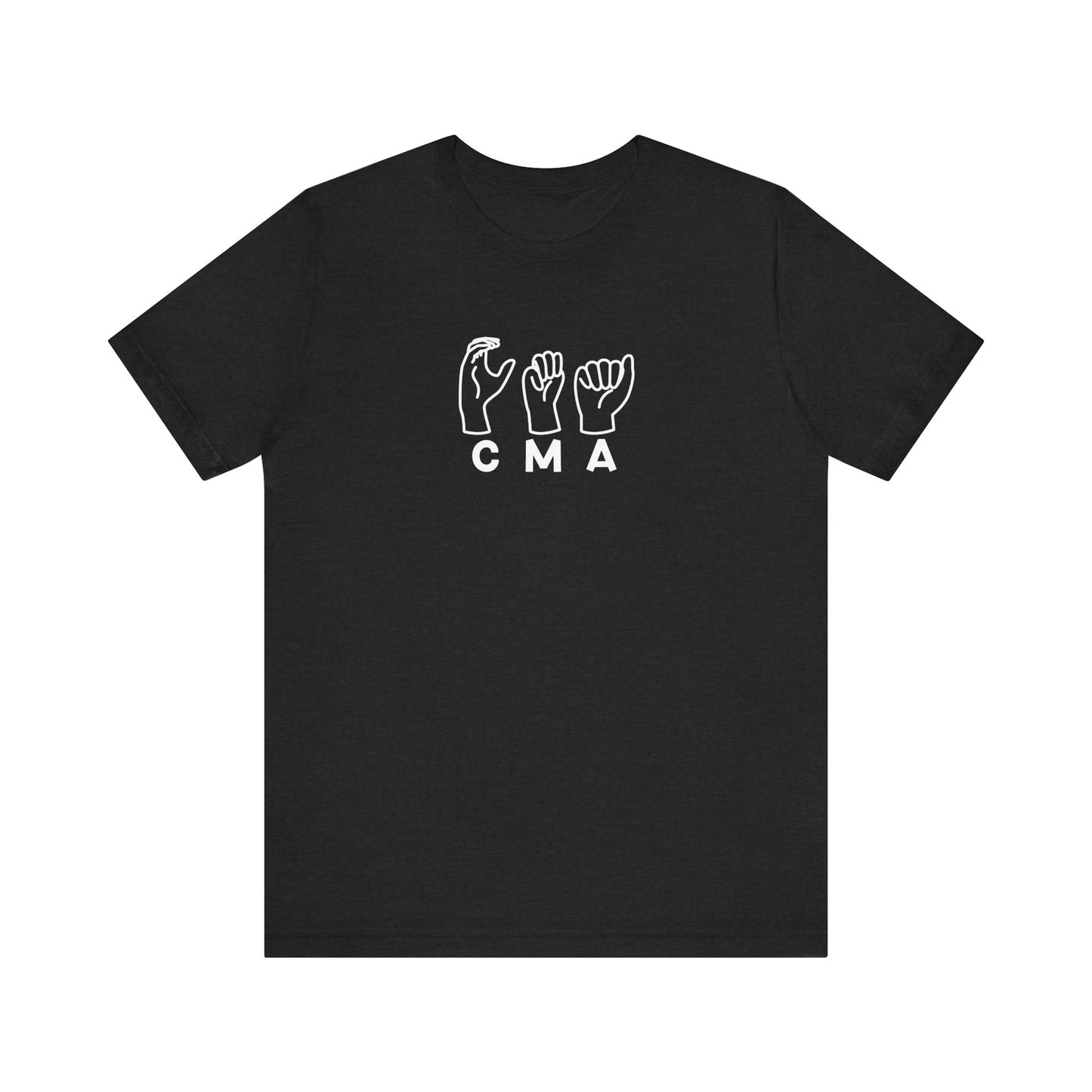 Sign Language "CMA" - Unisex Jersey Short Sleeve Tee - Medical Assistant