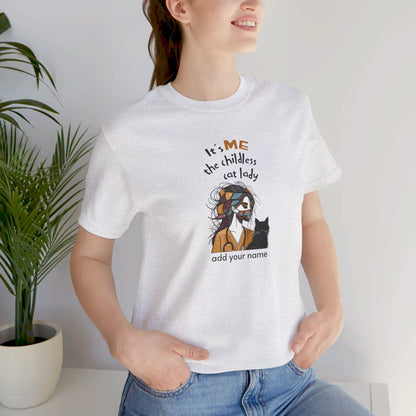 Add your name - "It's ME, the childless cat lady" - Nurse - Unisex Jersey Short Sleeve Tee - Nurse