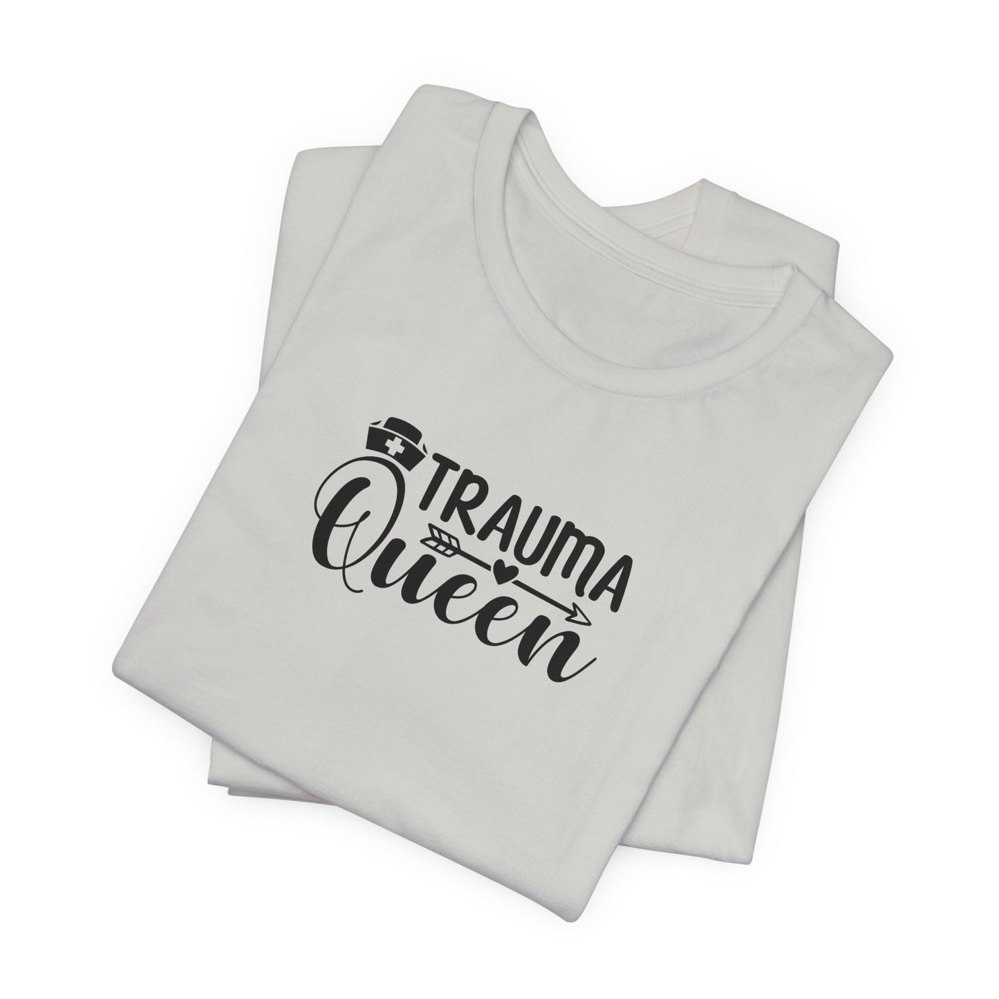 Trauma Queen - Unisex Jersey Short Sleeve Tee - Nurse