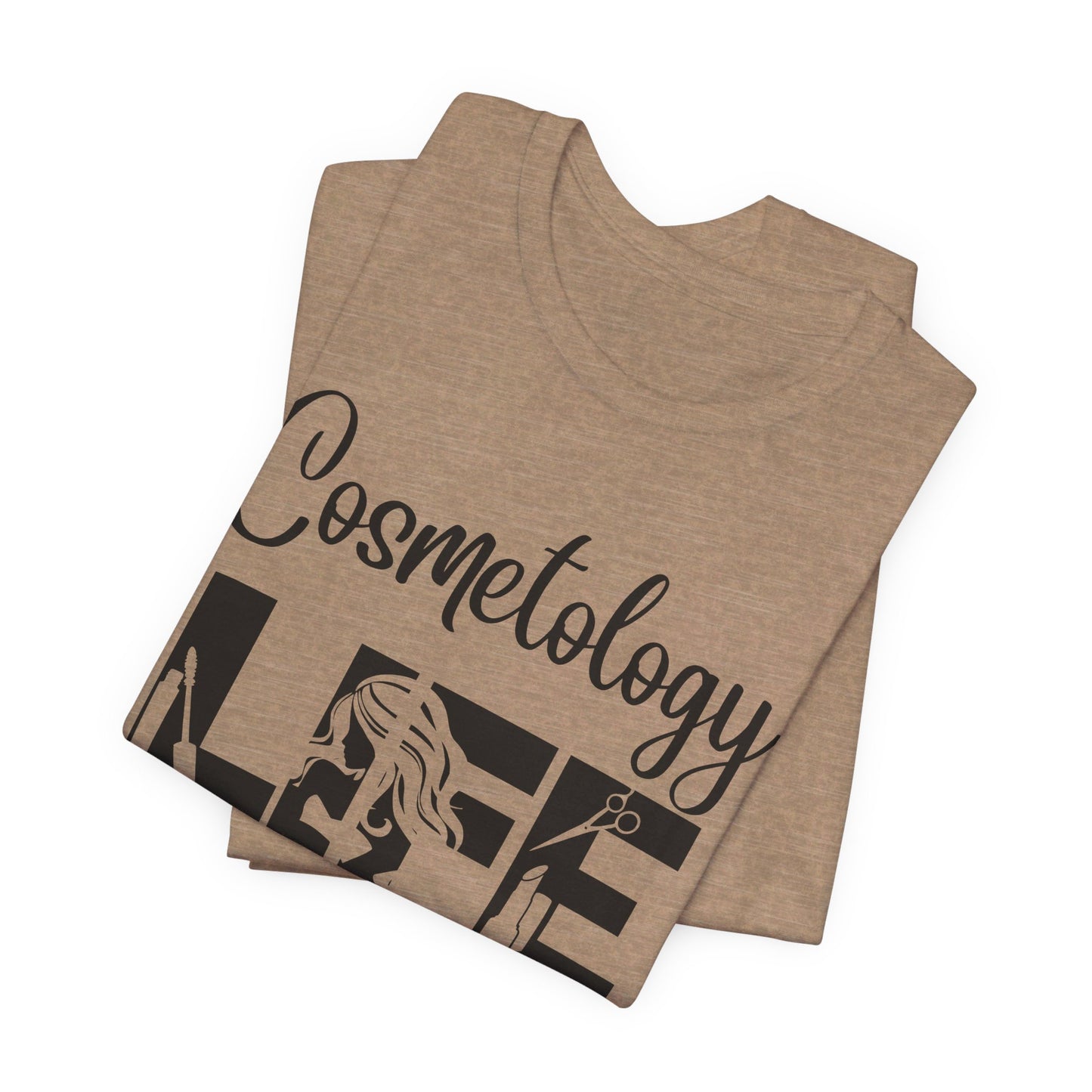 Cosmetology Life -  Jersey Short Sleeve Tee - Cosmetology