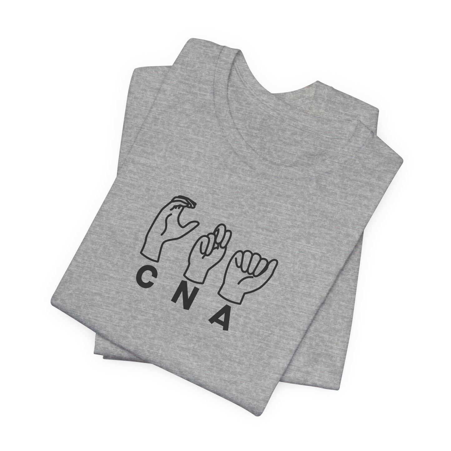 Sign Language "CNA" - Unisex Jersey Short Sleeve Tee - CNA