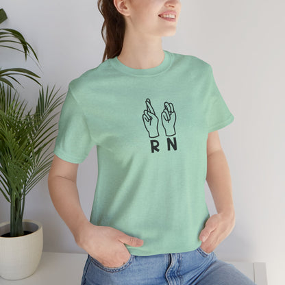 Sign Language "RN" - Unisex Jersey Short Sleeve Tee - Nurse