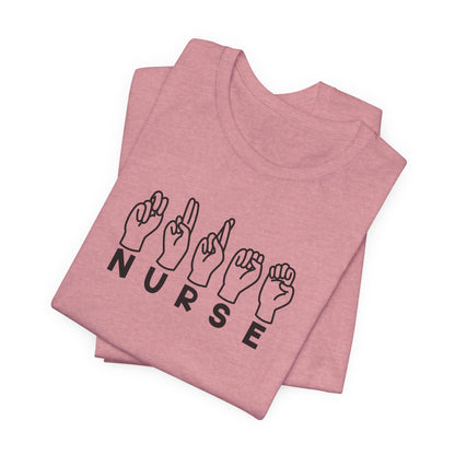 Sign Language "Nurse" - Unisex Jersey Short Sleeve Tee - Nurse