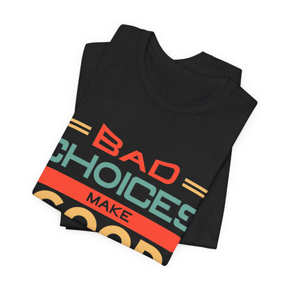 Bad choices - Jersey Short Sleeve Tee | 3