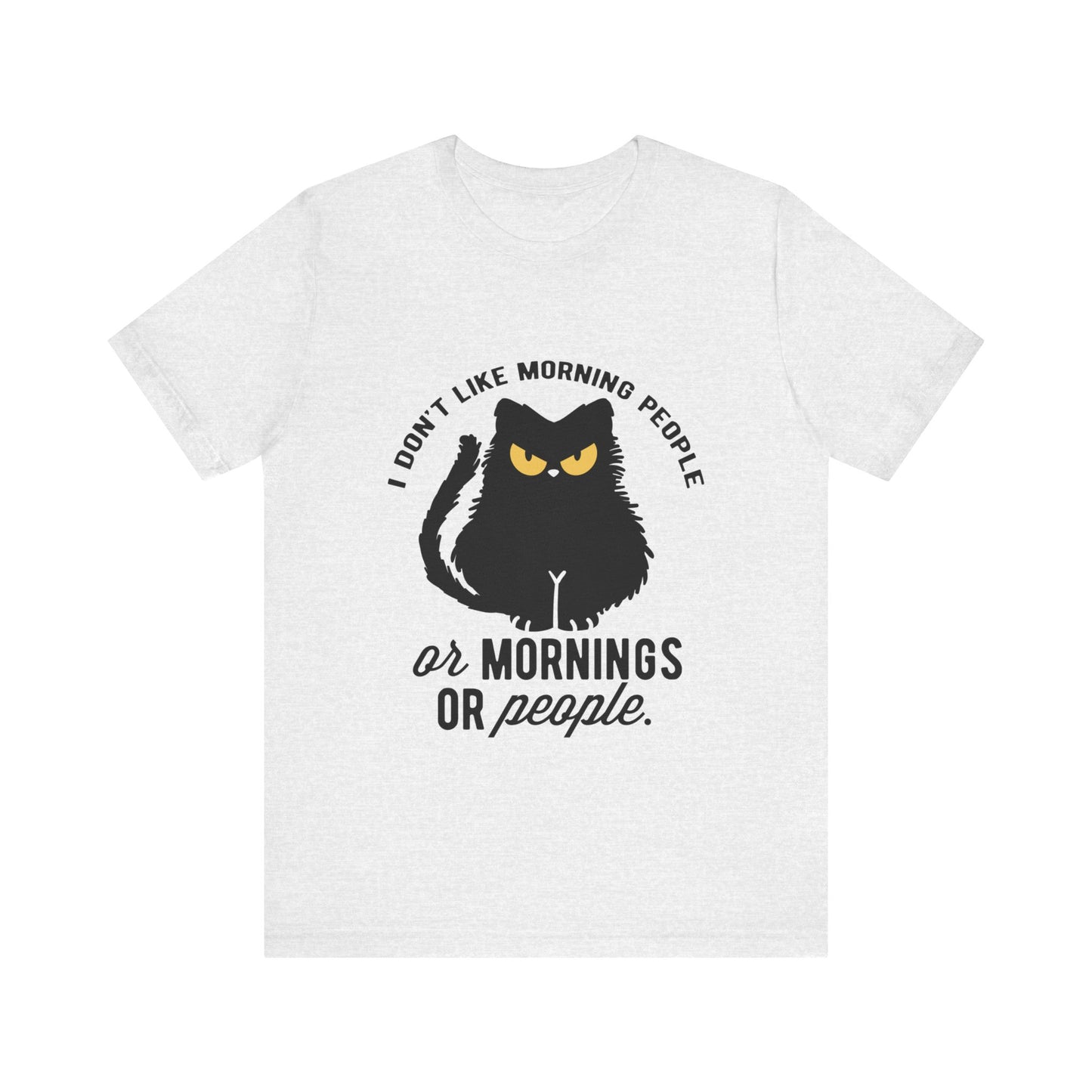 I don't like morning people - Cat - Jersey Short Sleeve Tee