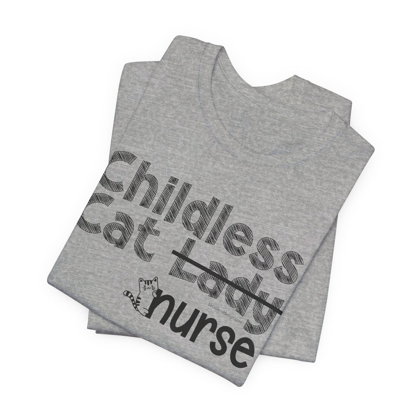 Childless cat lady [nurse] - Unisex Jersey Short Sleeve Tee