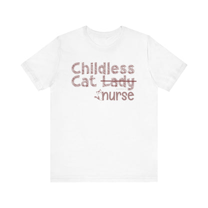 Childless cat lady [nurse] - Unisex Jersey Short Sleeve Tee