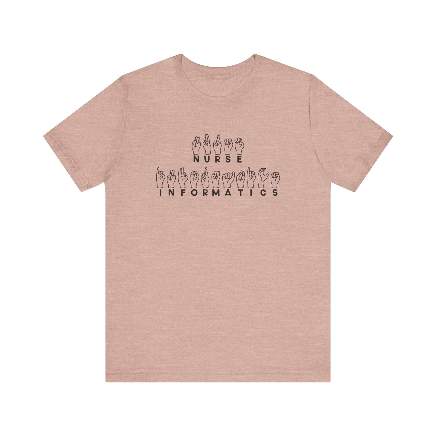 Sign Language "Nurse Informatics" - Unisex Jersey Short Sleeve Tee - Nurse