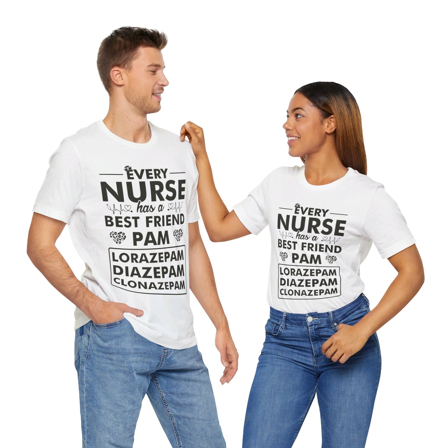 Every nurse has a best friend Pam 2 - Nurse Humor - Jersey Short Sleeve Tee