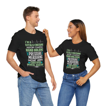 I'm a vitals checking...Certified Medical Assistant - Unisex Jersey Short Sleeve Tee