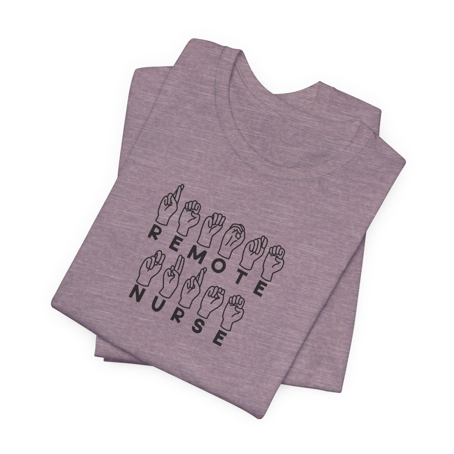 Sign Language "Remote Nurse" - Unisex Jersey Short Sleeve Tee - Nurse