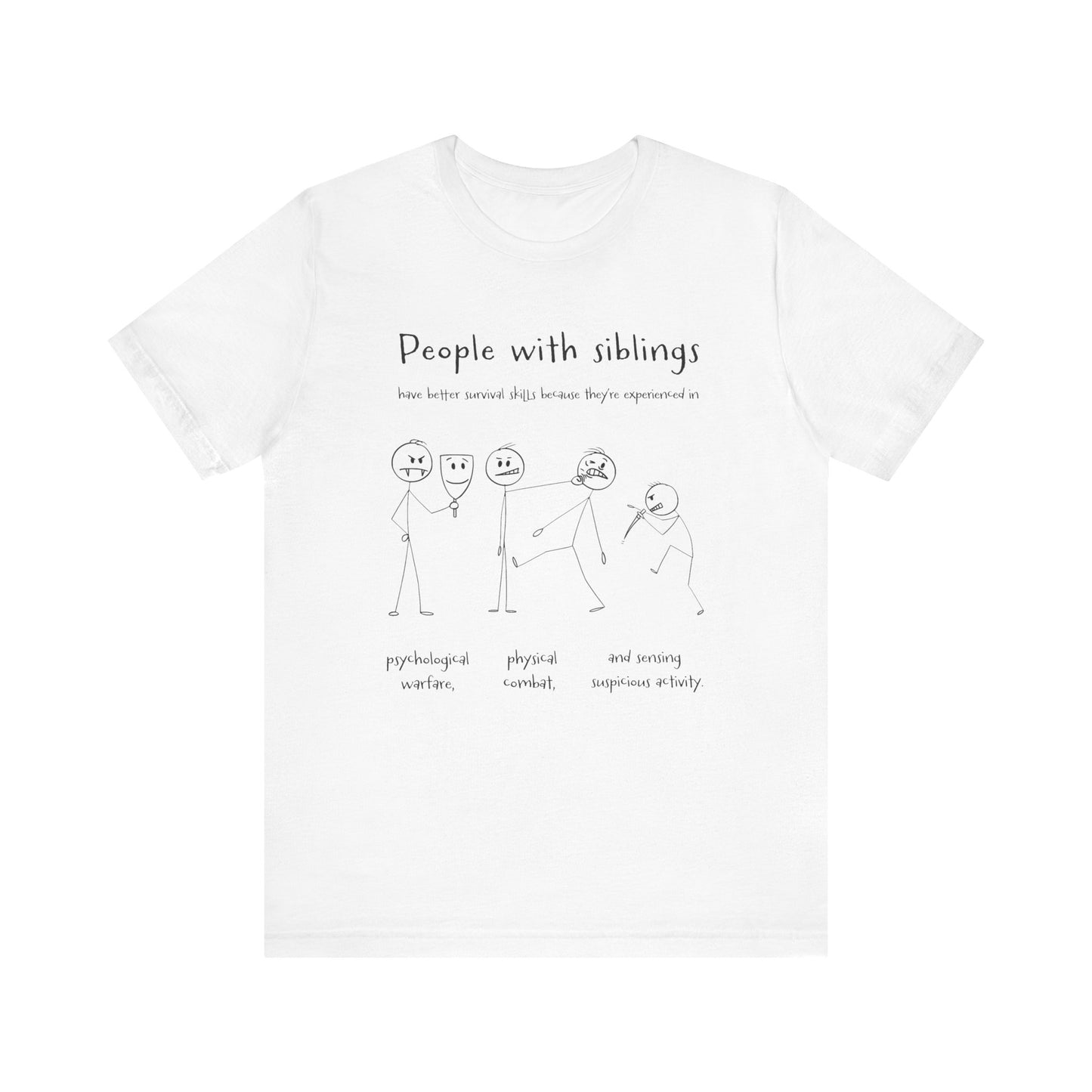 People with siblings - Unisex Jersey Short Sleeve Tee - Humor