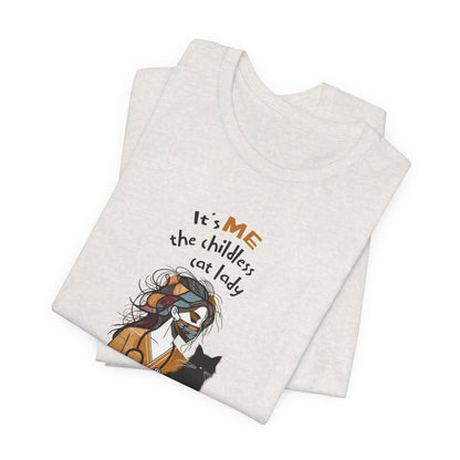 Add your name - "It's ME, the childless cat lady" - Nurse - Unisex Jersey Short Sleeve Tee - Nurse