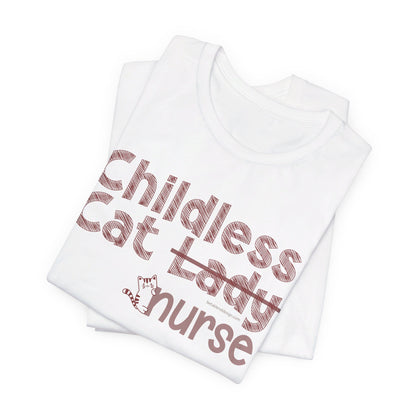 Childless cat lady [nurse] - Unisex Jersey Short Sleeve Tee