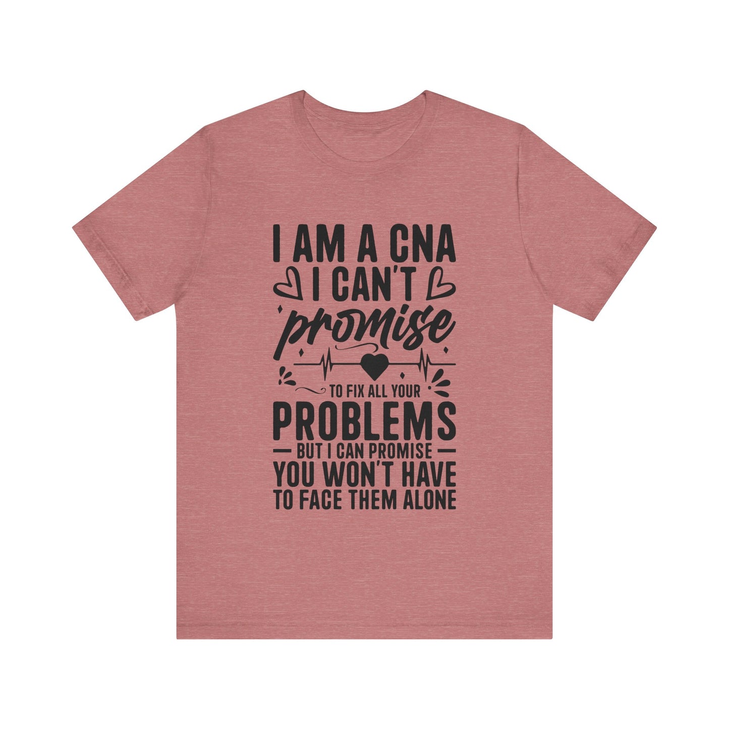 I am a CNA - Unisex Jersey Short Sleeve Tee