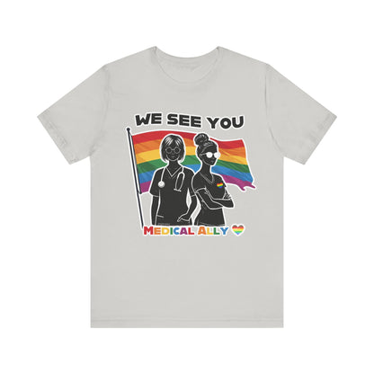 We See You - Medical Ally - Jersey Short Sleeve Tee