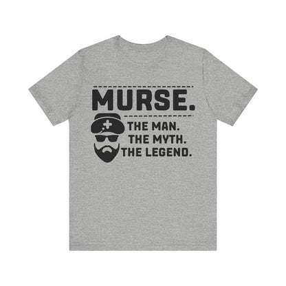 Murse. The man, the myth, the legend - Unisex Jersey Short Sleeve Tee