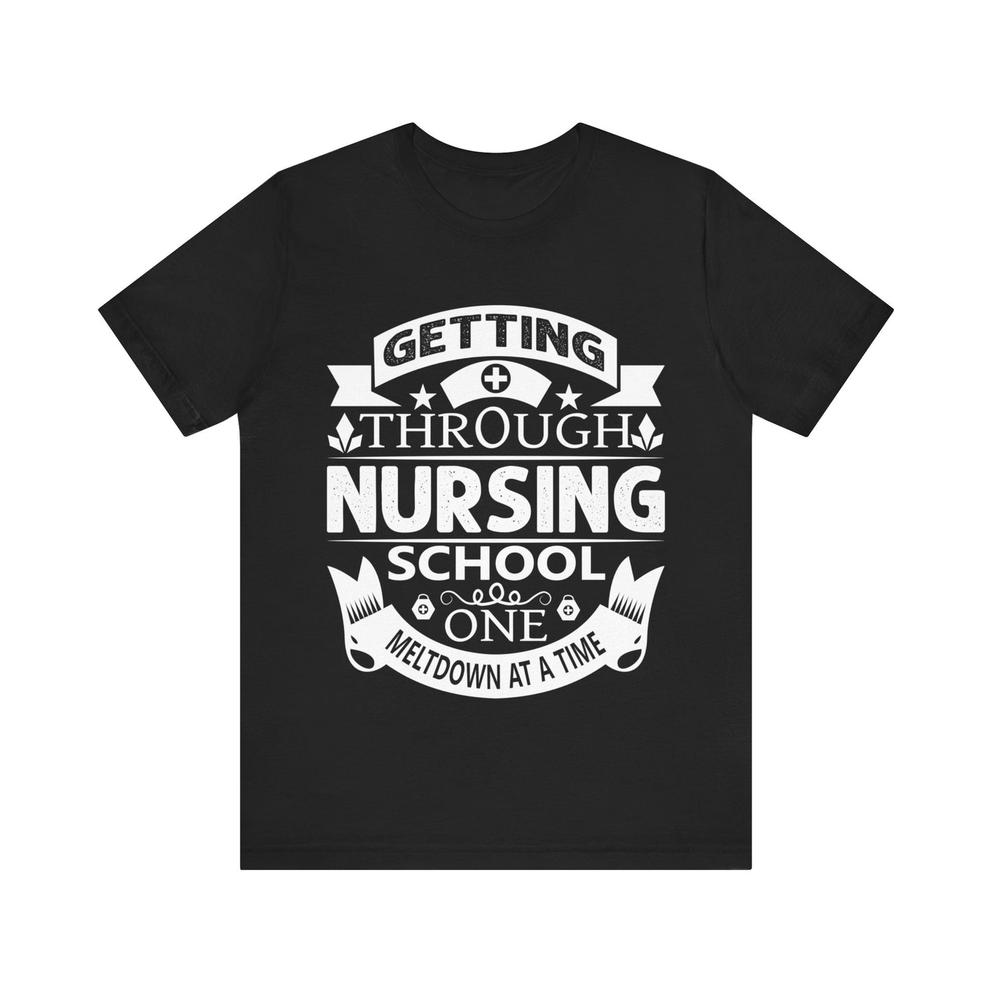 "Unisex tee with 'Getting through nursing school one meltdown at a time' in college-style letters. Lightweight cotton, ribbed collar, crew neckline. Free USA shipping."